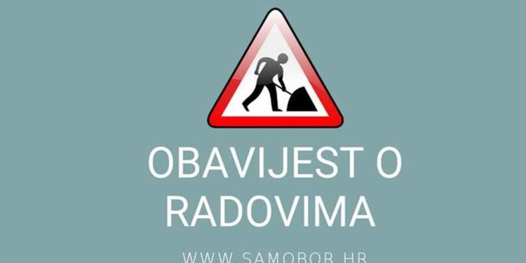 Zatvara se dio ceste Dubrava Samoborska – Vrhovčak
