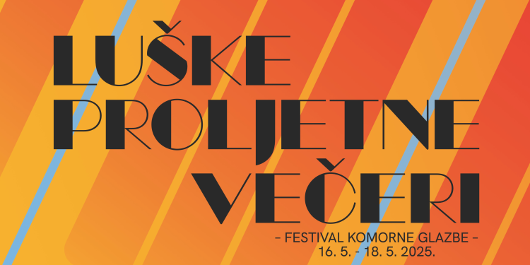 Nove “Luške proljetne večeri” s novim sadržajem